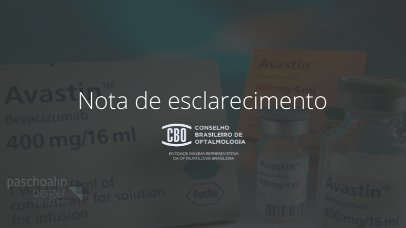 Nota de esclarecimento: Utilização do medicamento bevacizumabe (Avastin®) em oftalmologia